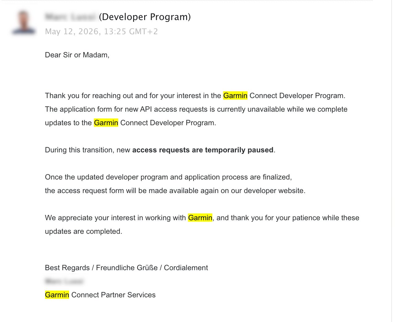 Garmin Connect Partner Services, May 2026: new API access requests are temporarily paused while the developer program is updated.